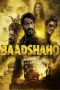Baadshaho (2017) Baadshaho (2017)