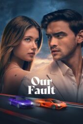 Our Fault: Culpa Nuestra (2025)