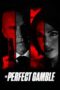 The Perfect Gamble (2025) The Perfect Gamble (2025)