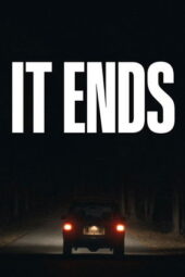 It Ends (2025)