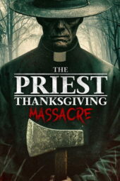 The Priest: Thanksgiving Massacre (2025) The Priest: Thanksgiving Massacre (2025)