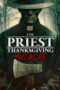 The Priest: Thanksgiving Massacre (2025) The Priest: Thanksgiving Massacre (2025)