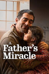 A Father's Miracle (2025) A Father's Miracle (2025)