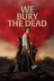 We Bury the Dead (2026)