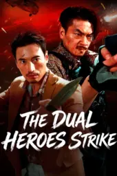The Dual Heroes Strike (2026) The Dual Heroes Strike (2026)